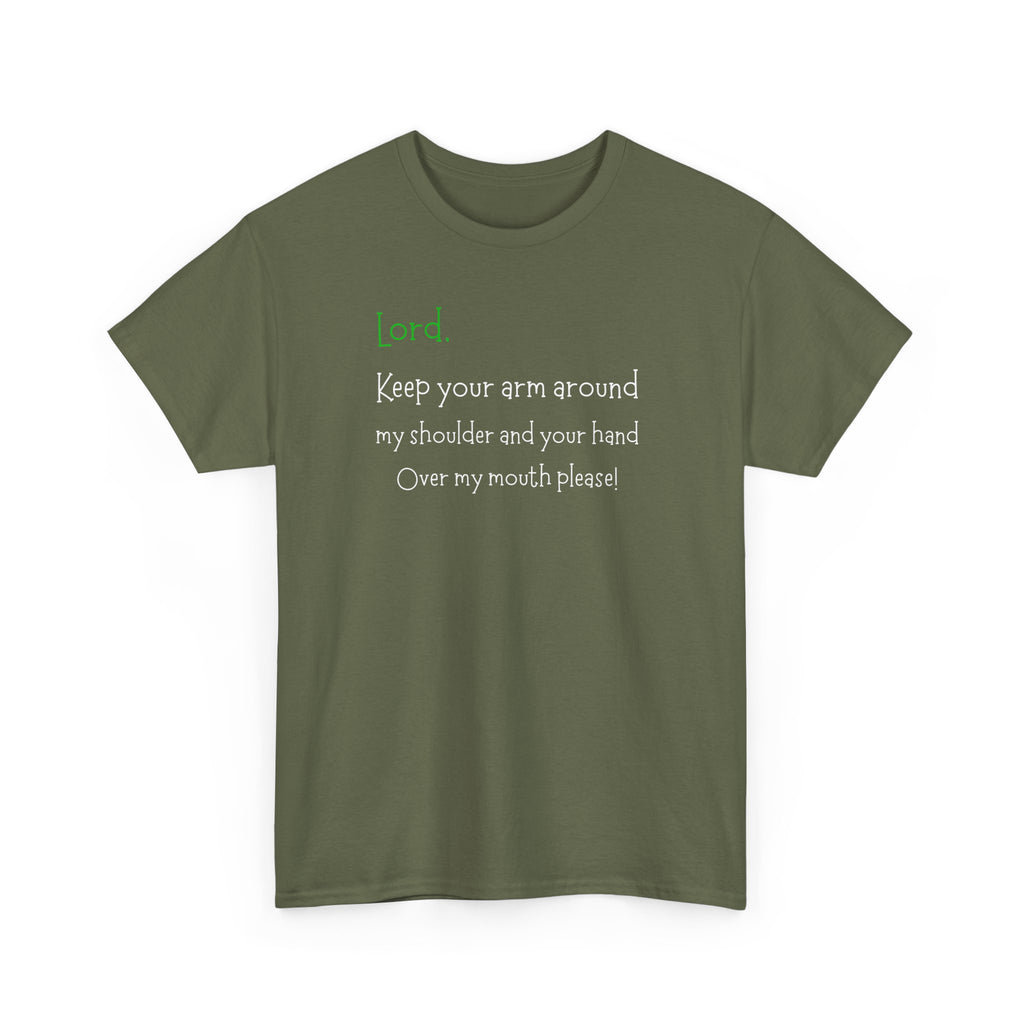Christian Humor T‑Shirt “Lord Keep Your Arm Around My Shoulder”