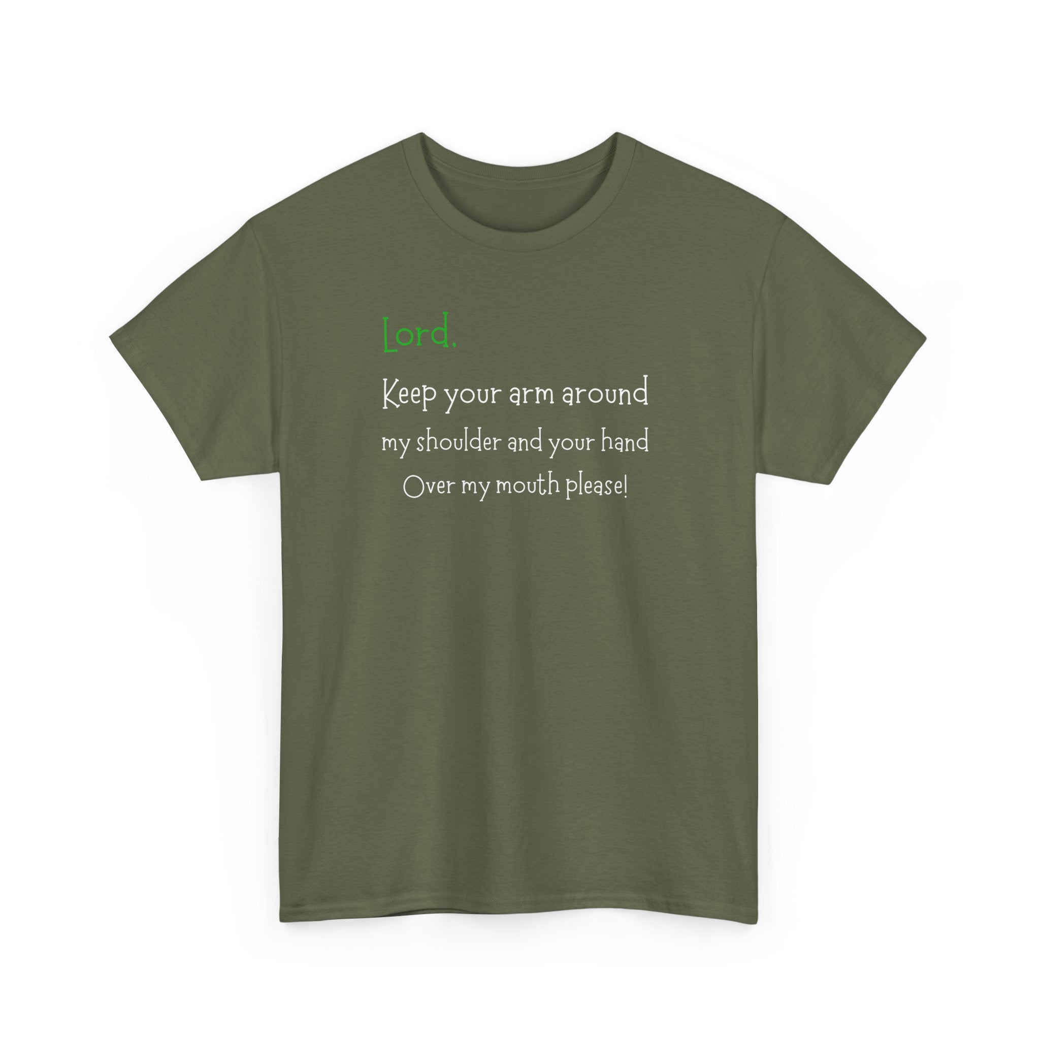 Christian Humor T‑Shirt “Lord Keep Your Arm Around My Shoulder”