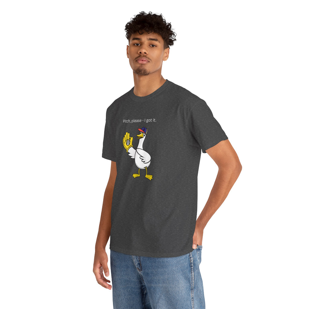 I Got It Baseball Duck T‑Shirt — Funny Catcher Graphic Tee