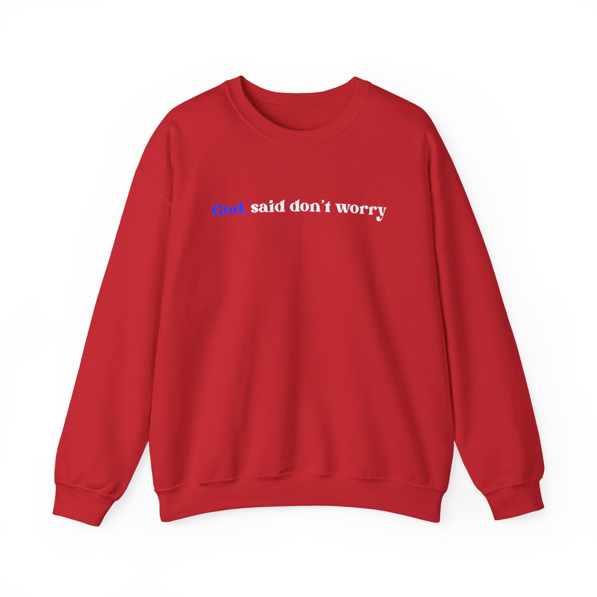 Crewneck Sweatshirt — "God Said Don’t Worry" Christian Faith Graphic