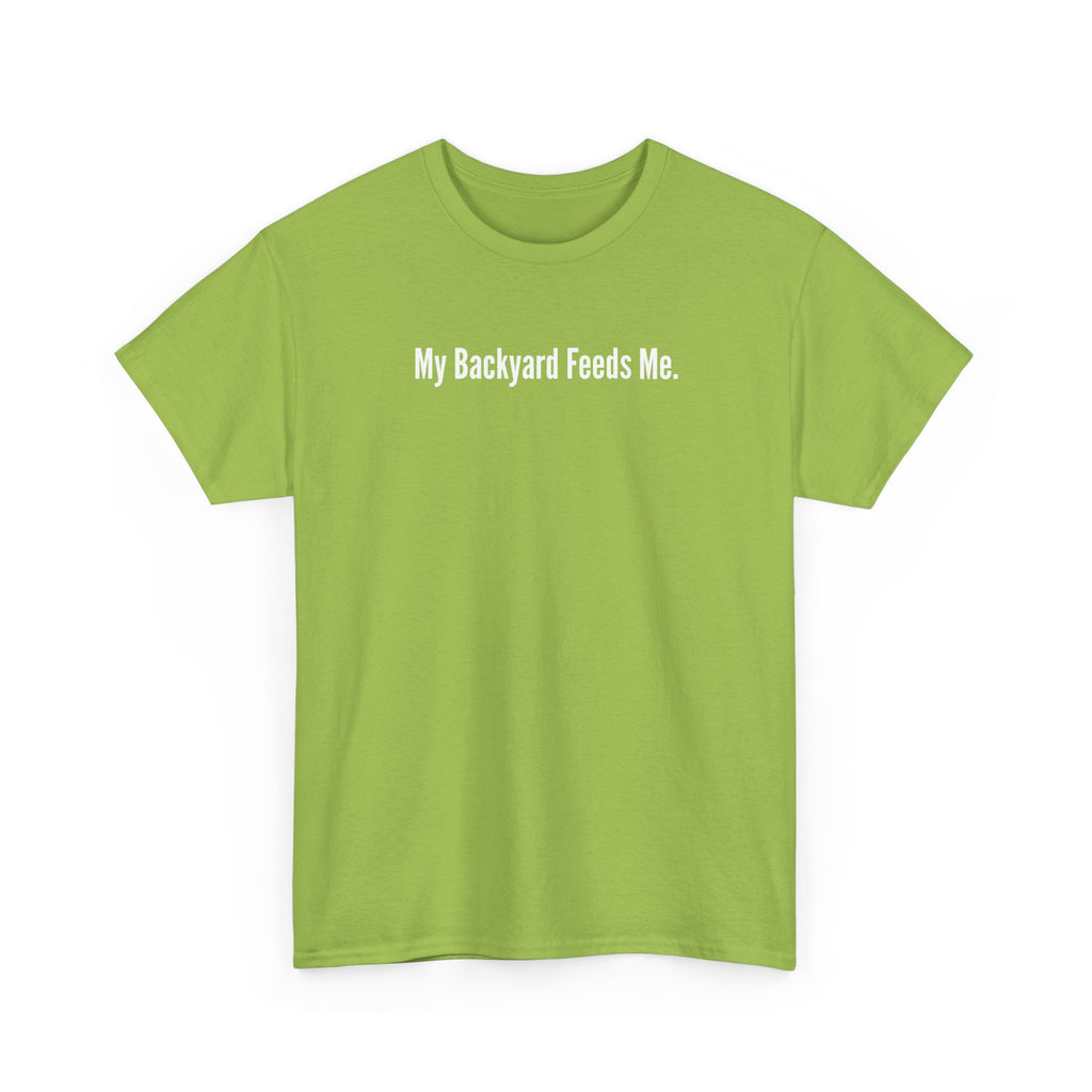 Backyard Feeds Me T-Shirt — Gardening & Homesteading Tee