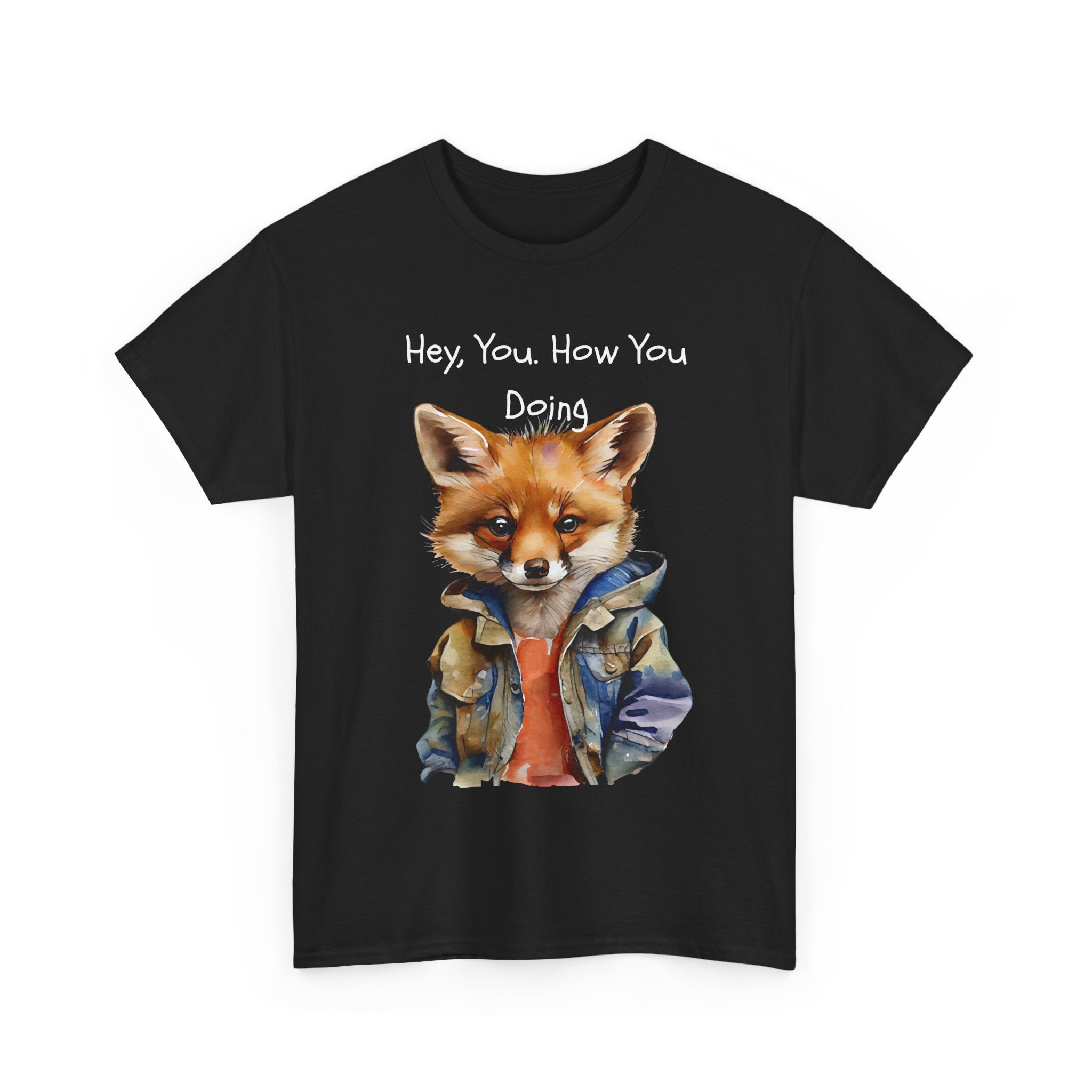 Hey, You How You Doing Fox T-Shirt