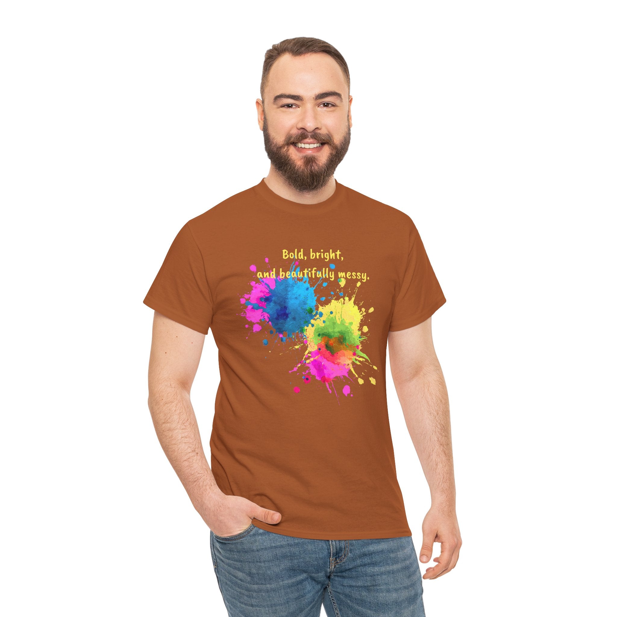 Bold, Bright and Beautifully Messy T-Shirt — Colorful Paint Splash Graphic Tee