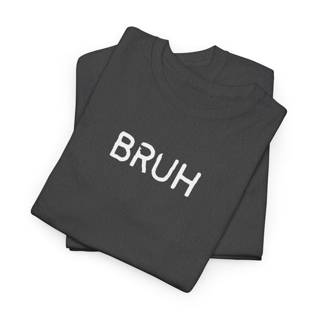 Bruh Minimalist Graphic Tee — Casual Streetwear Shirt with Small Chest Text