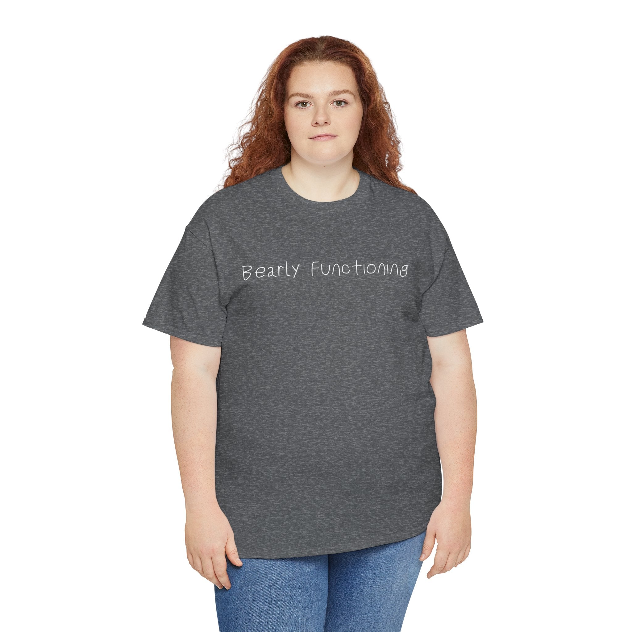 Bearly Functioning T-Shirt — Funny Relatable Graphic Tee for Introverts & Busy People