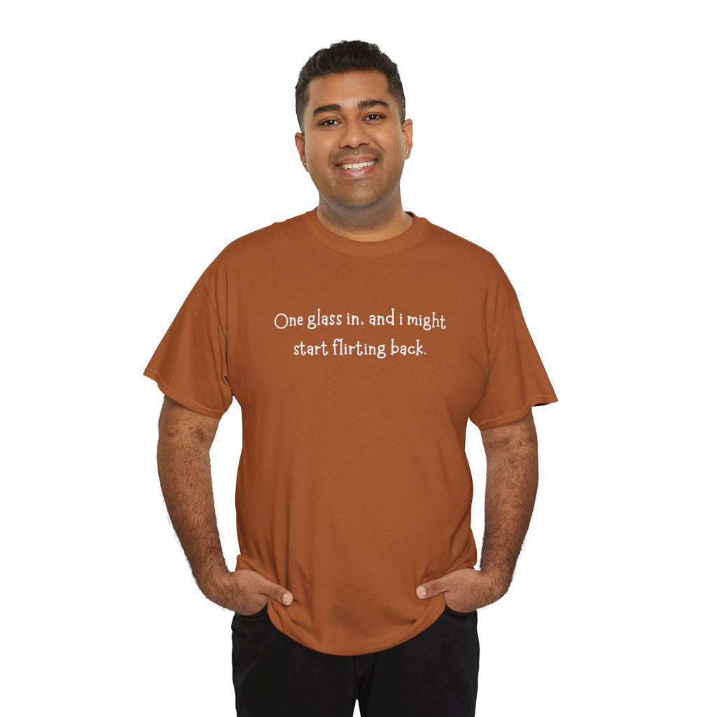 One Glass In Tee — Funny Wine Shirt (‘One glass in, and I might start flirting back’)