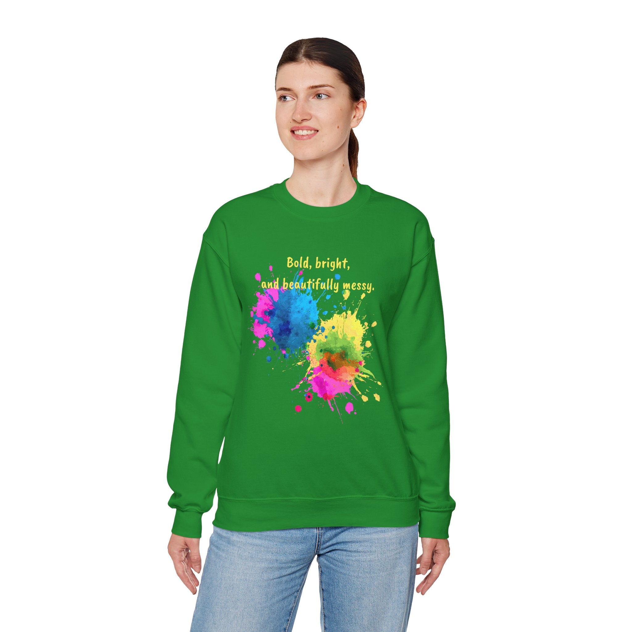 Crewneck Sweatshirt — "Bold, Bright, and Beautifully Messy" Color Splash