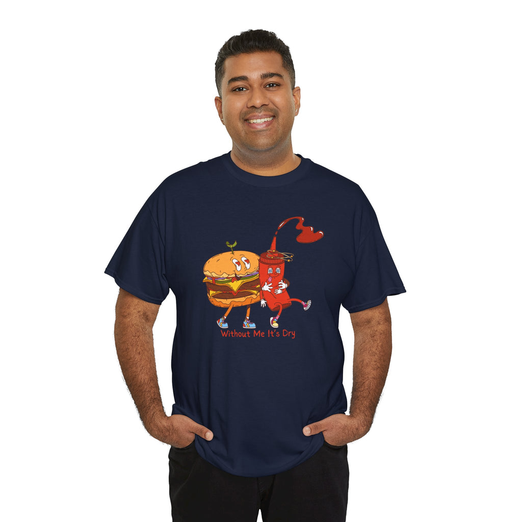 Ketchup & Burger Besties Tee — "Without Me, He’s Dry" Funny Food Couple T-Shirt