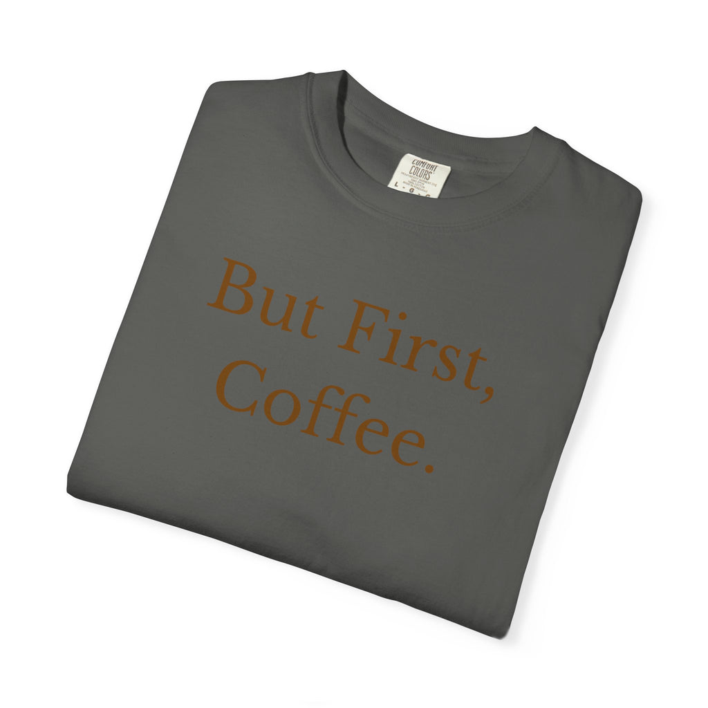 Comfort colors 1717 Template 1768370606253-But-First-Coffee-6
