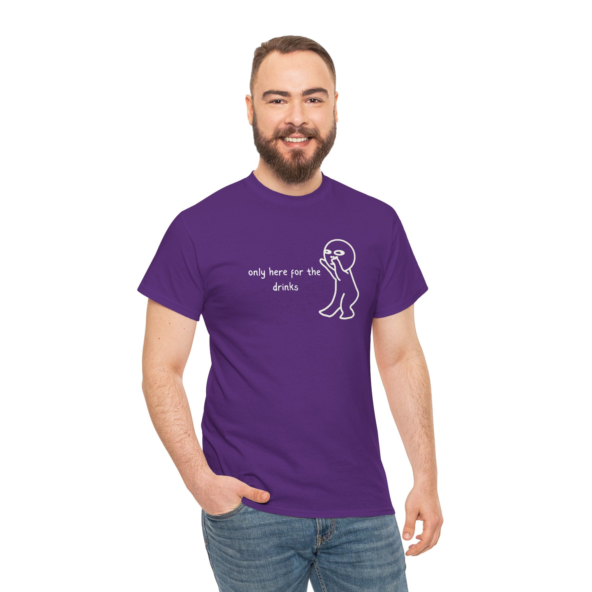 “Only Here for the Drinks” T‑Shirt — Funny Party Graphic Tee