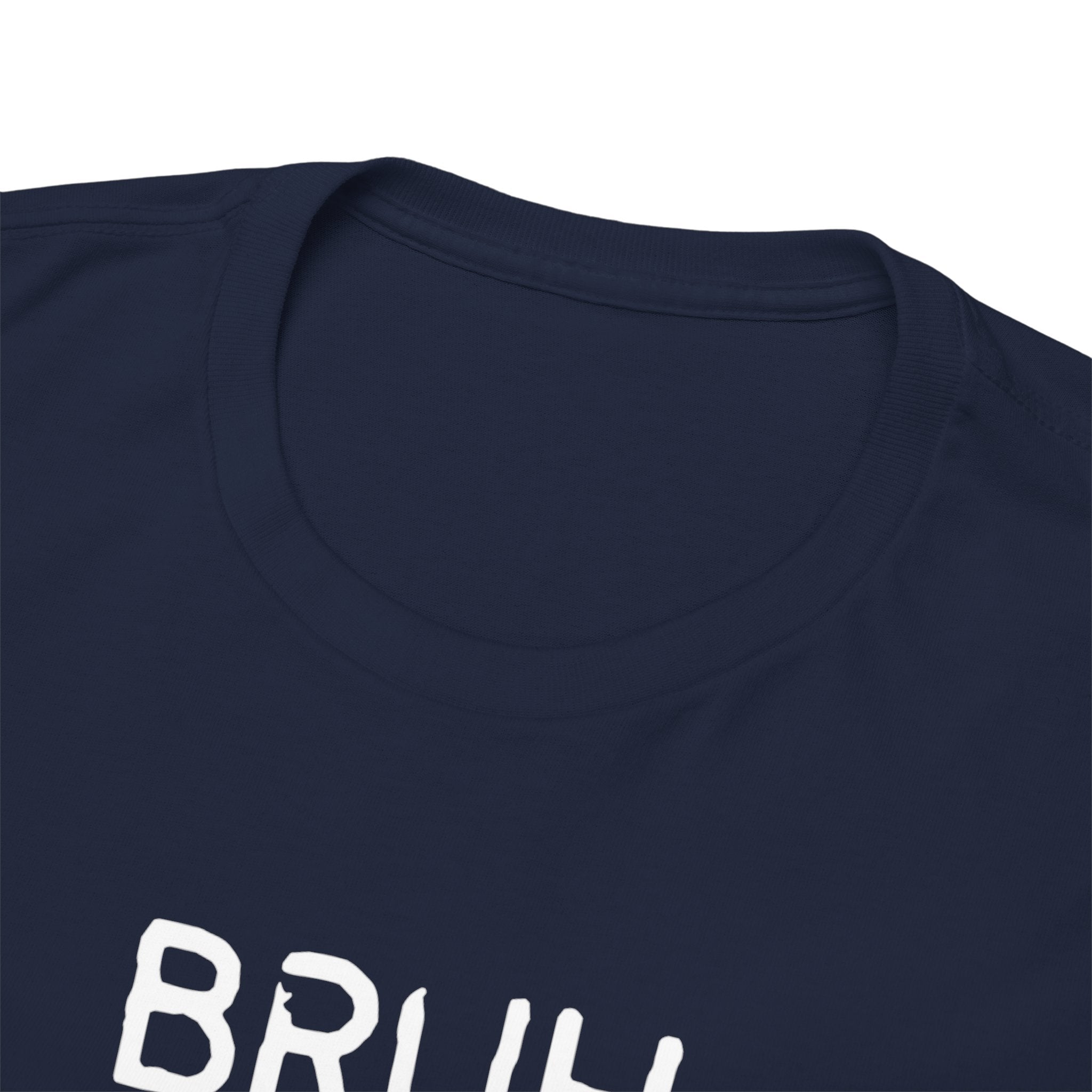 Bruh Minimalist Graphic Tee — Casual Streetwear Shirt with Small Chest Text