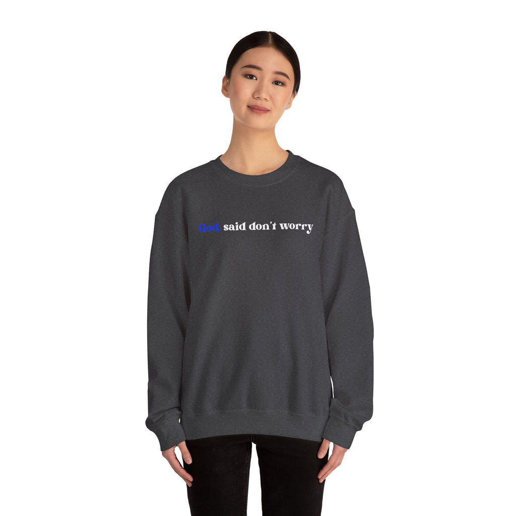Crewneck Sweatshirt — "God Said Don’t Worry" Christian Faith Graphic