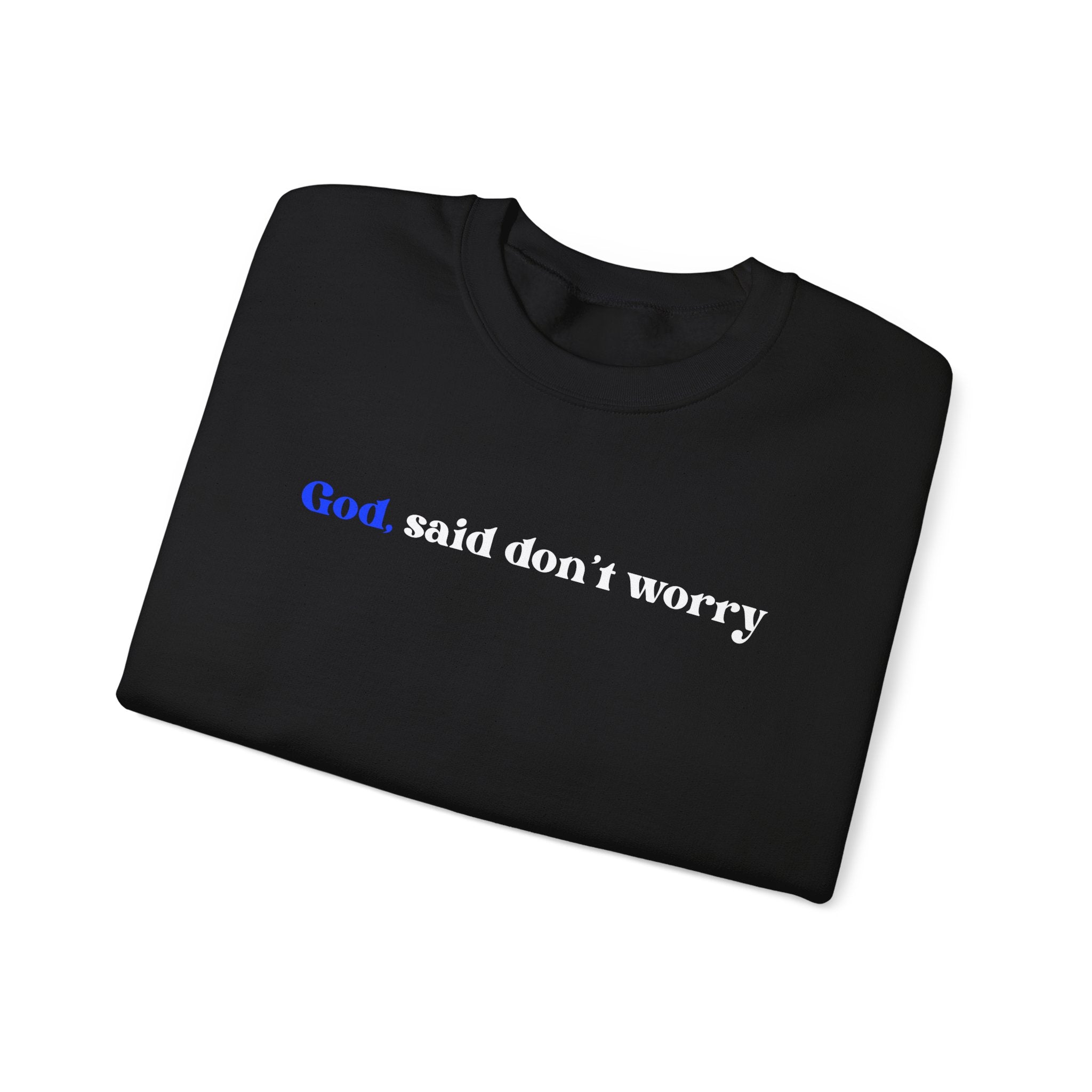 Crewneck Sweatshirt — "God Said Don’t Worry" Christian Faith Graphic