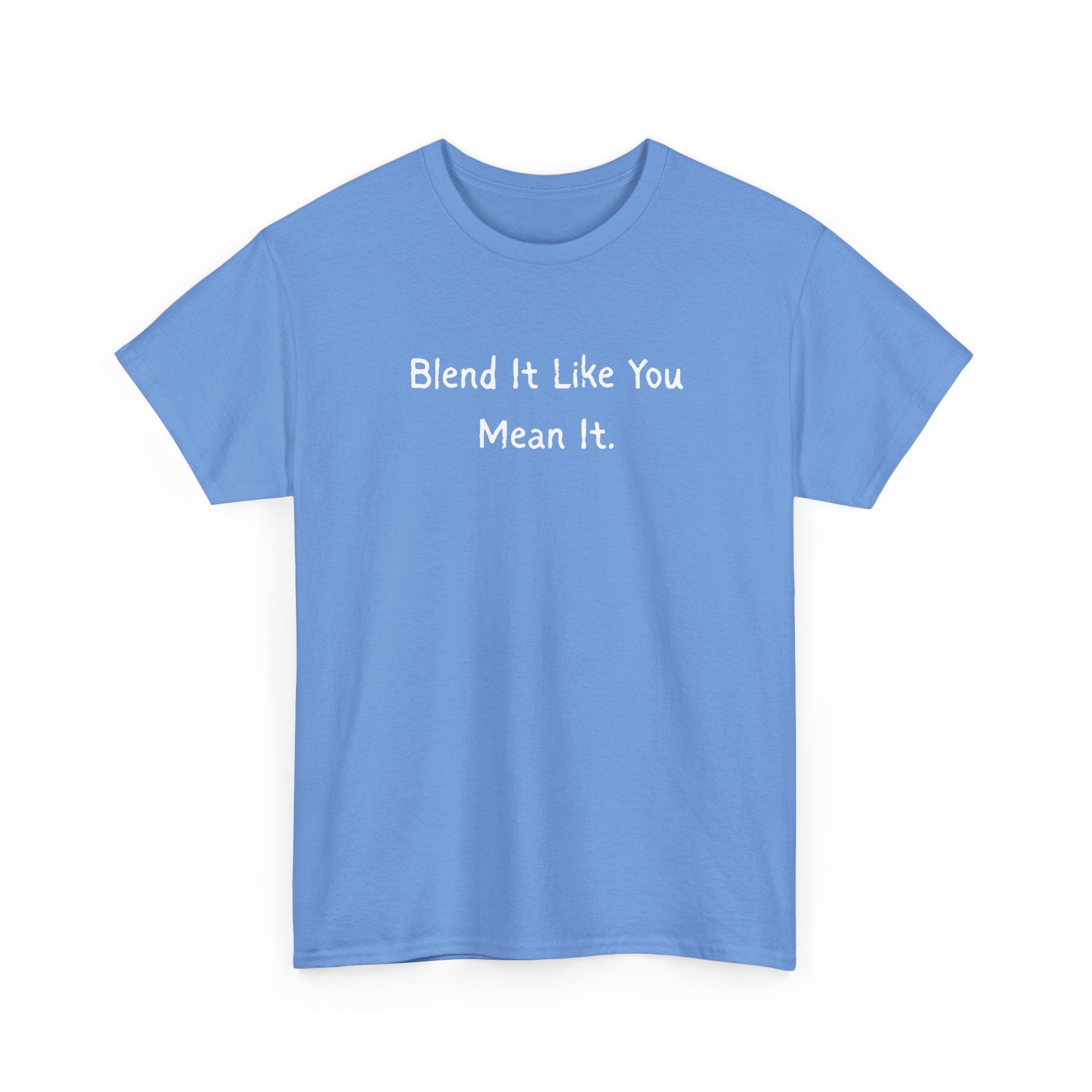Blend It Like You Mean It Tee