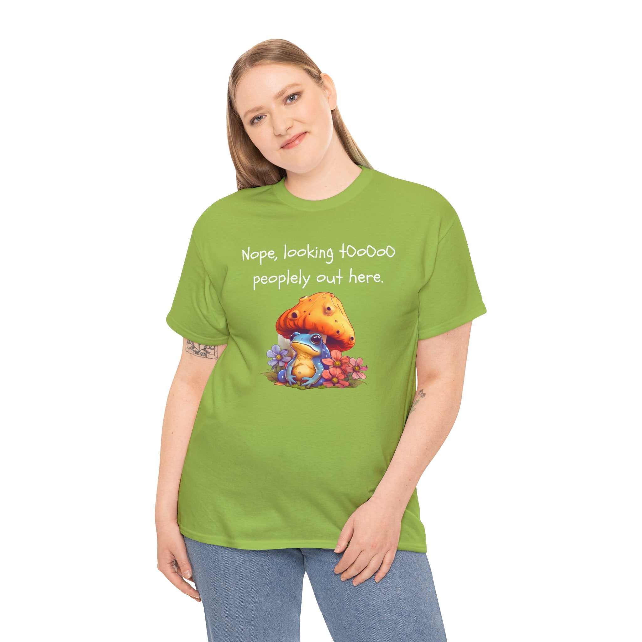 Nope, Looking Toooo Peopley Out Here Mushroom Tee