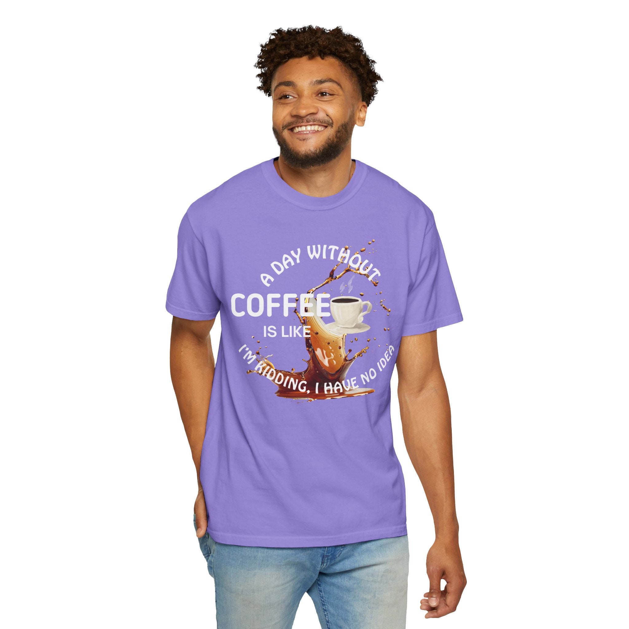 Comfort colors 1717 Template 1769057704088-A-DAY-WITHOUT-COFFEE