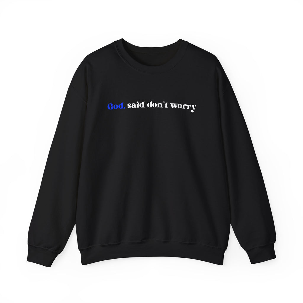 Crewneck Sweatshirt — "God Said Don’t Worry" Christian Faith Graphic