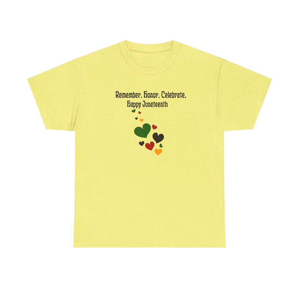 Juneteenth Celebration T‑Shirt — "Remember. Honor. Celebrate. Happy Juneteenth" with Pan-African Heart Design