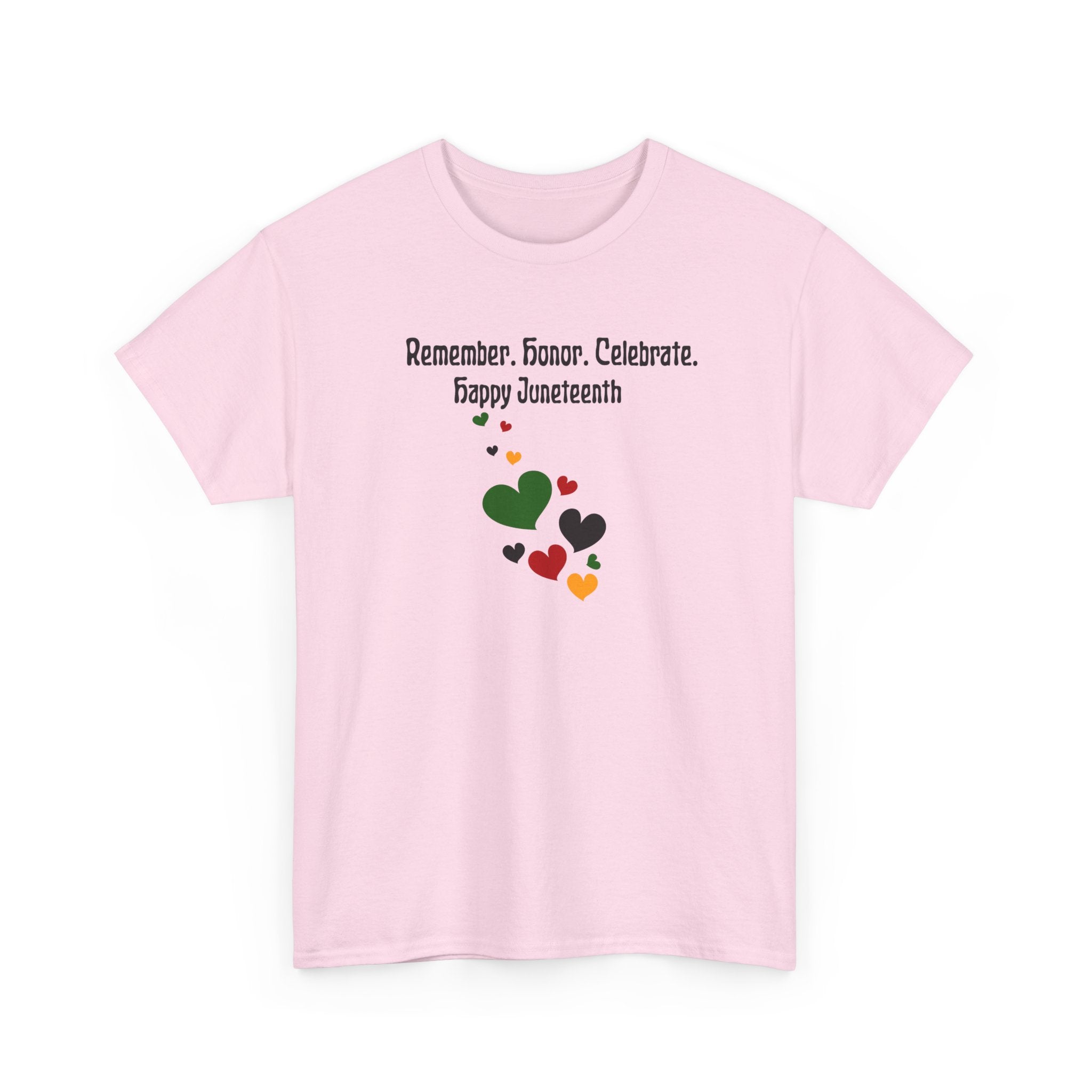 Juneteenth Celebration T‑Shirt — "Remember. Honor. Celebrate. Happy Juneteenth" with Pan-African Heart Design