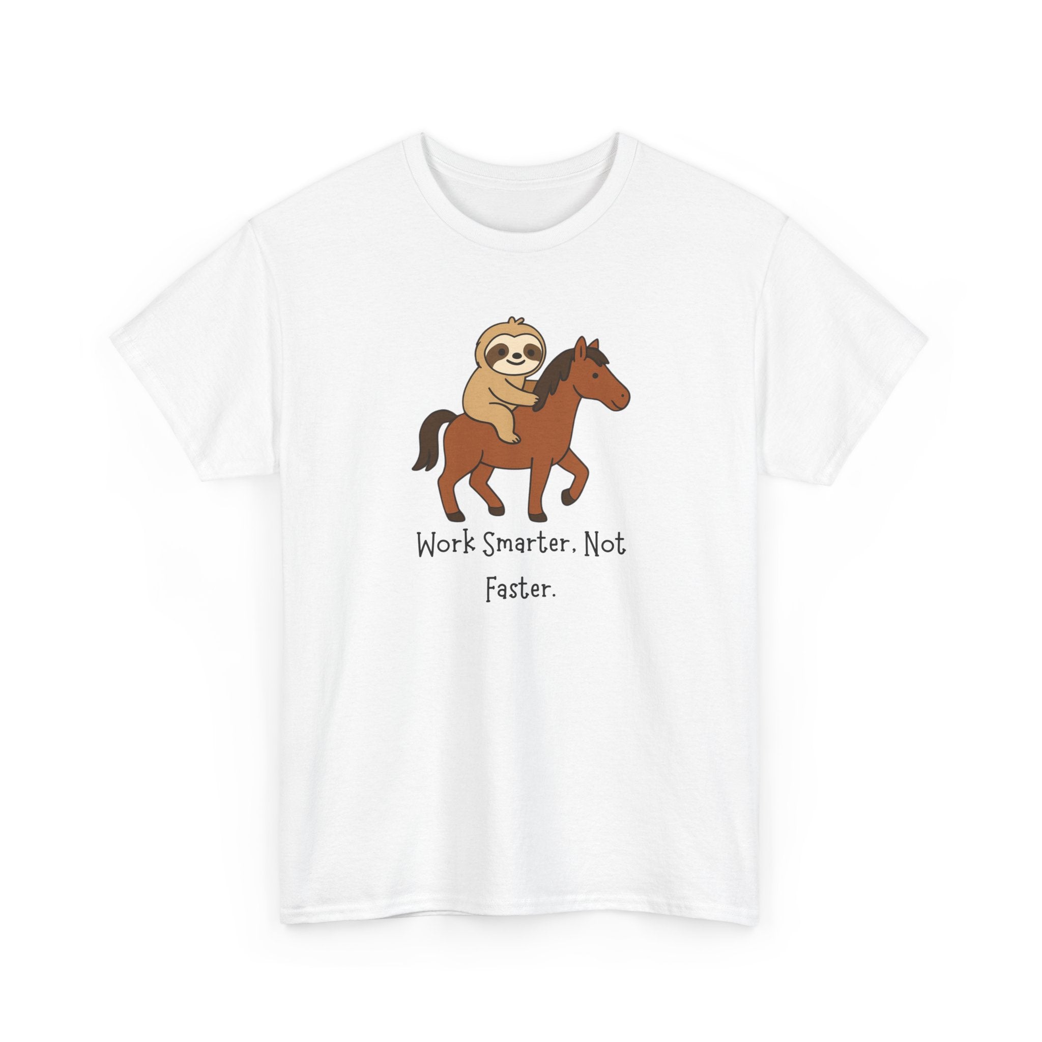 Sloth on Horse Tee — "Work Smarter, Not Faster" Cute Casual Graphic T-Shirt