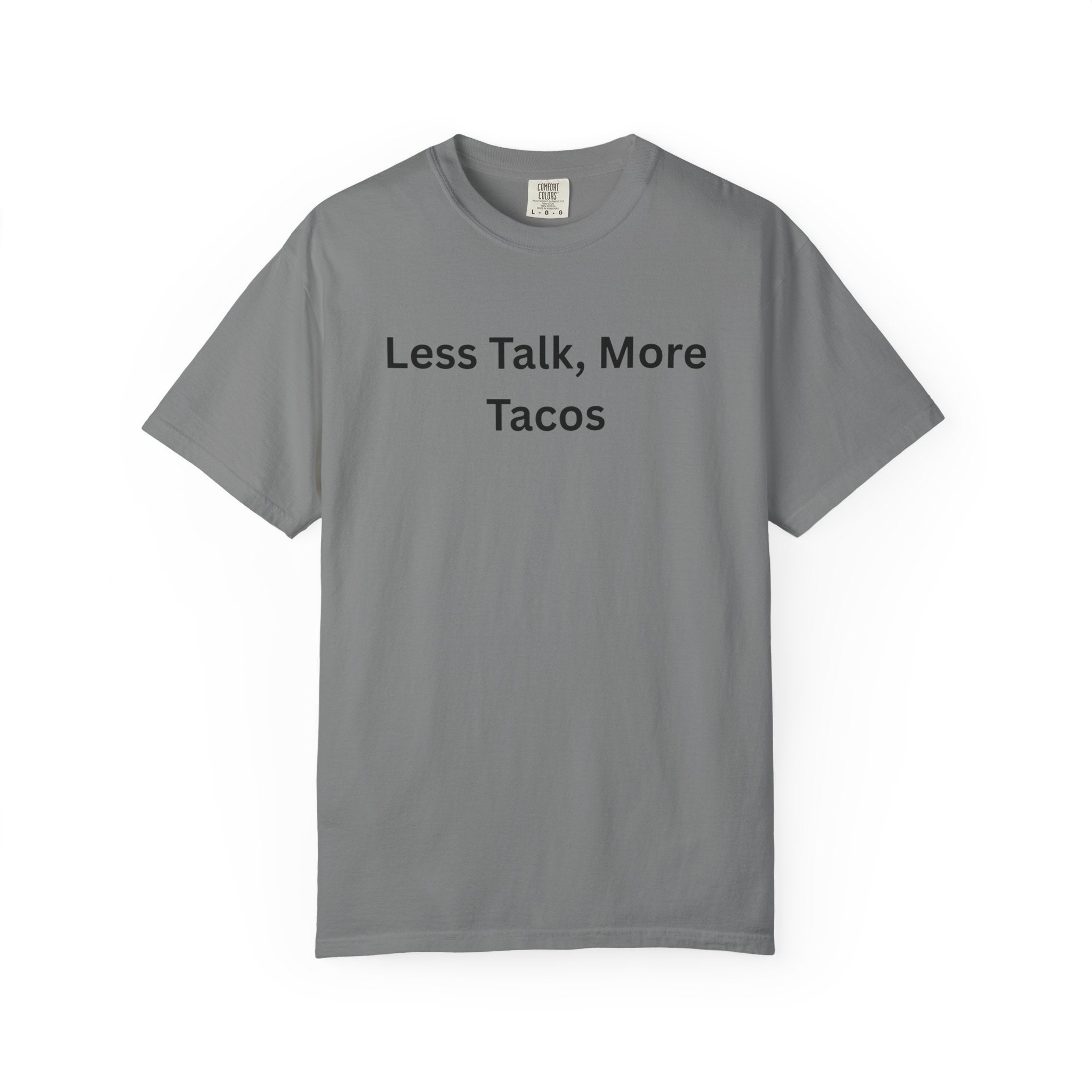 Comfort colors 1717 Template 1768690580353-Less-Talk-More-Tacos