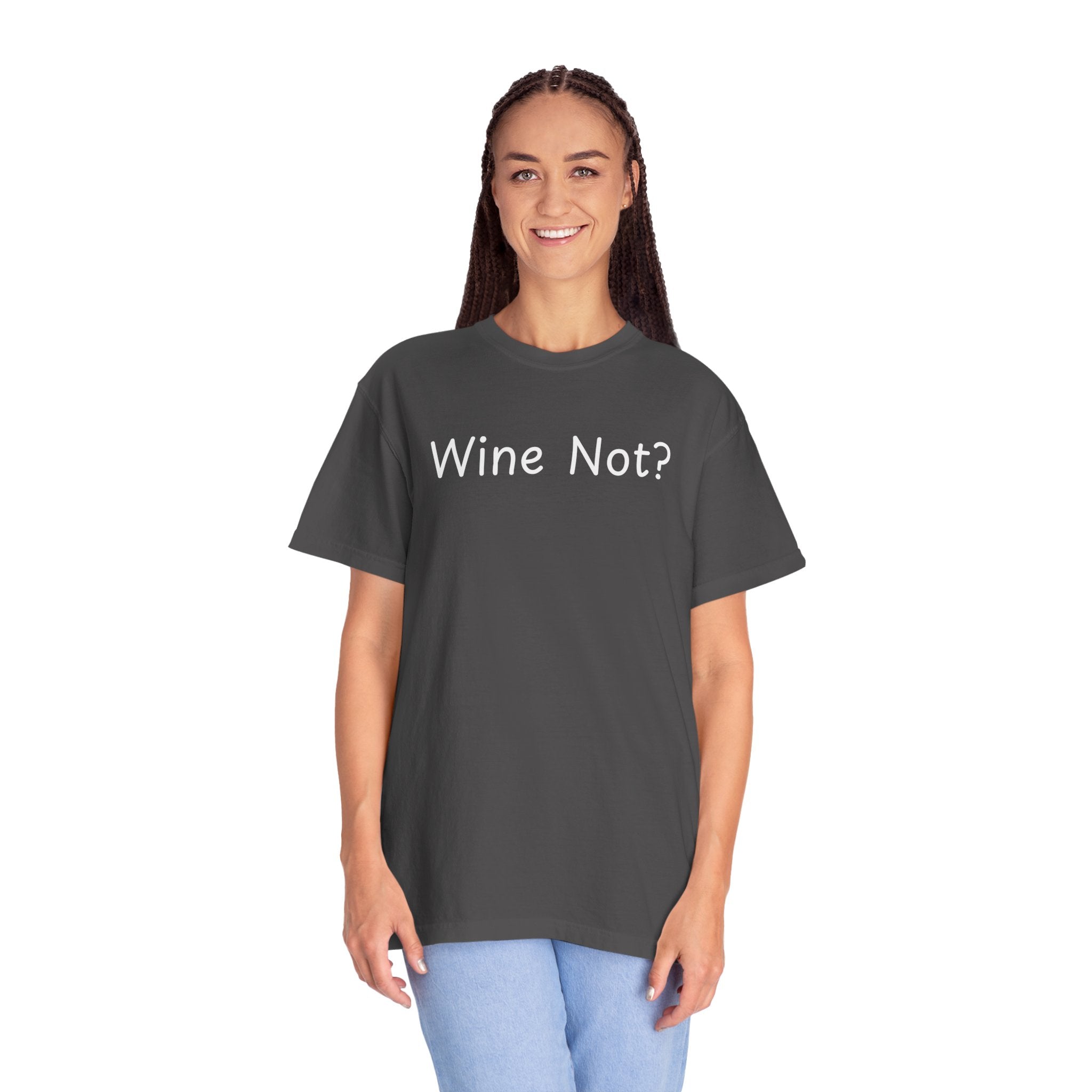 Comfort colors 1717 Template 1768690714646-Wine-Not-in-white-letters
