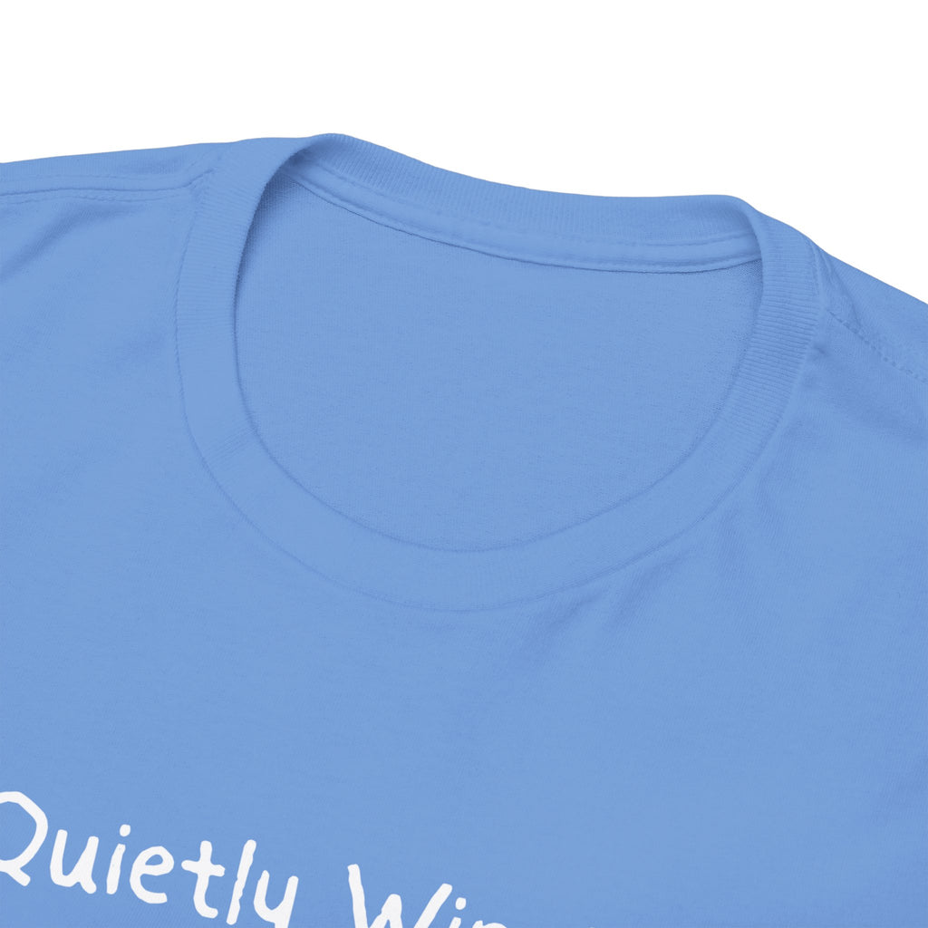 Quietly Winning T-Shirt — Minimalist Motivational Tee