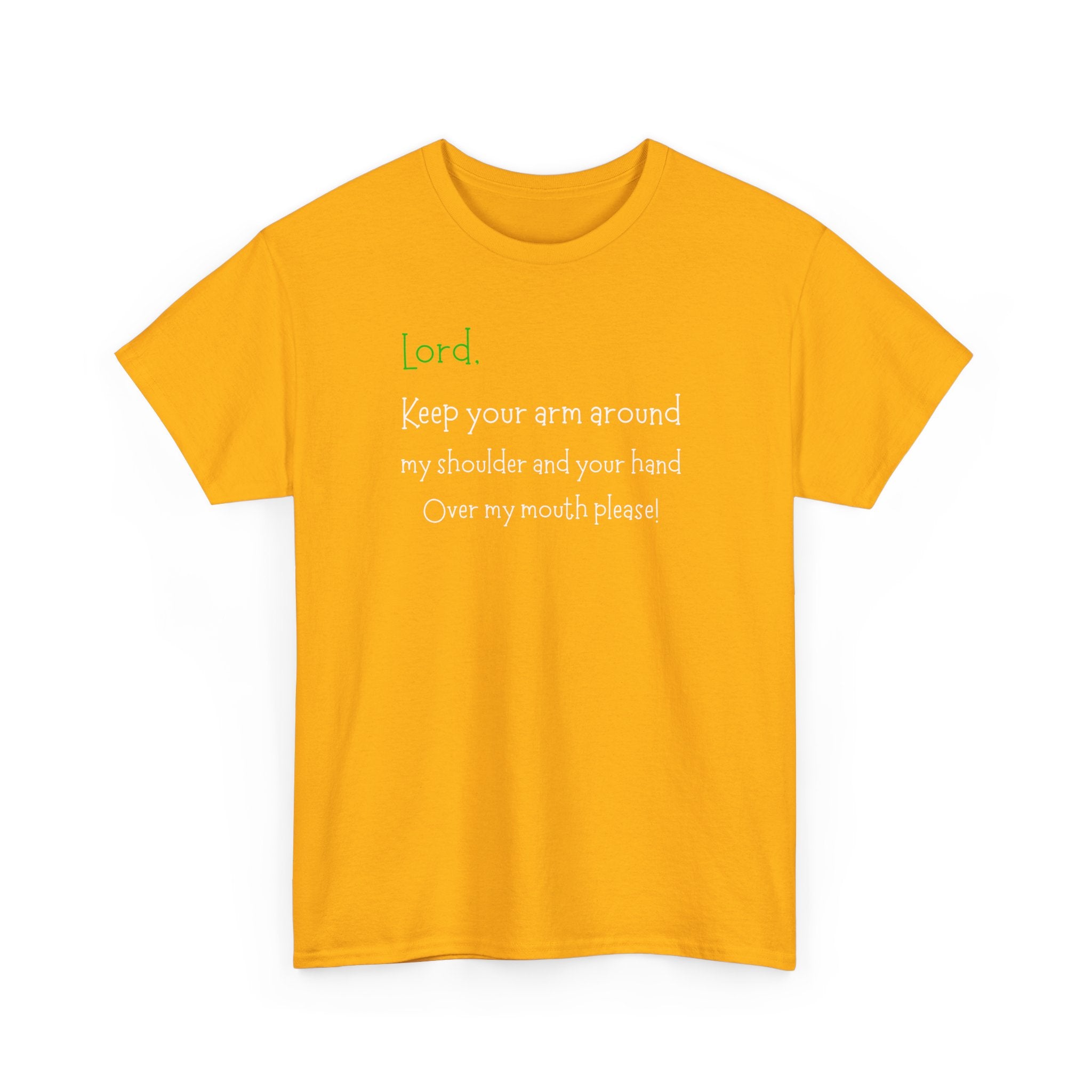 Christian Humor T‑Shirt “Lord Keep Your Arm Around My Shoulder”