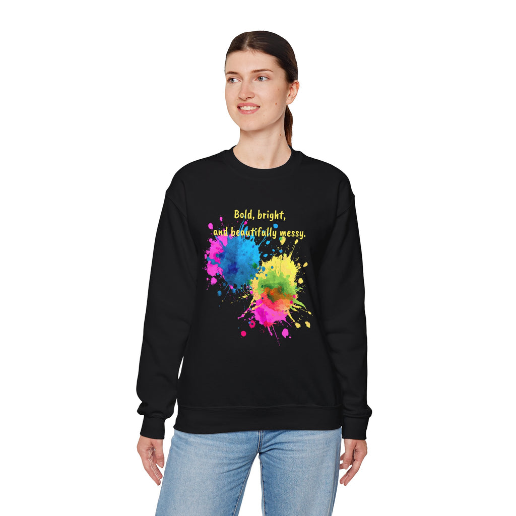 Crewneck Sweatshirt — "Bold, Bright, and Beautifully Messy" Color Splash