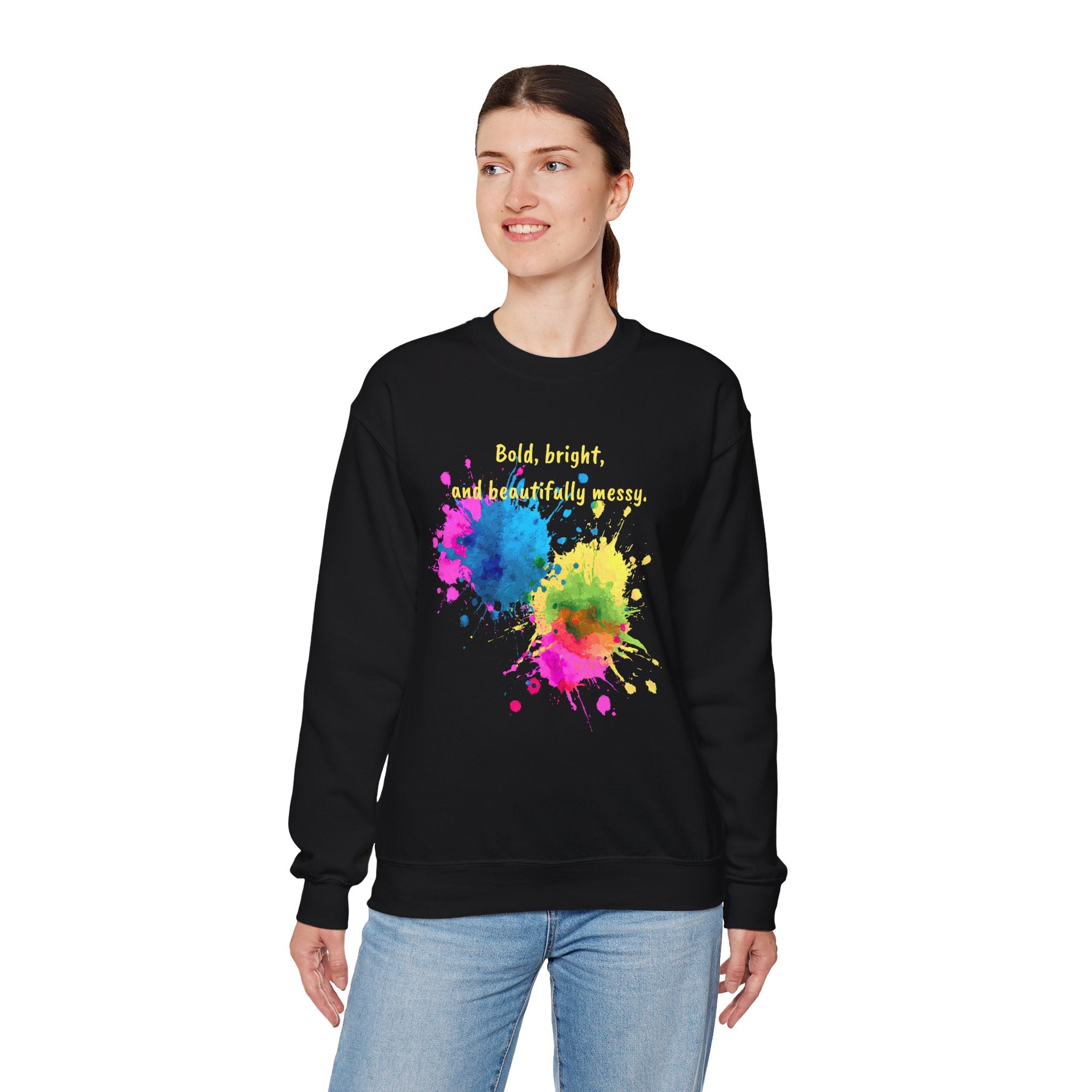 Crewneck Sweatshirt — "Bold, Bright, and Beautifully Messy" Color Splash