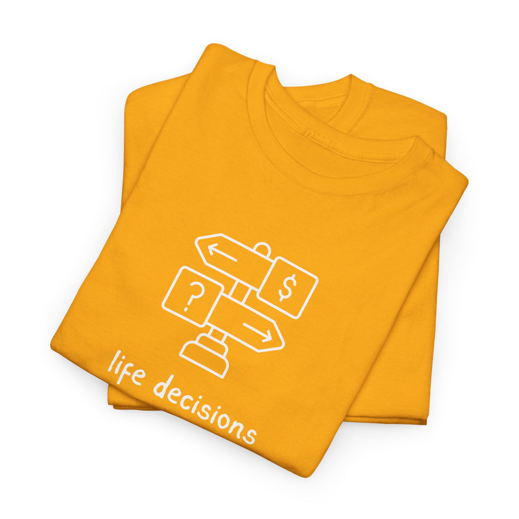 T-Shirt — Minimal "Life Decisions" Signpost Graphic Tee