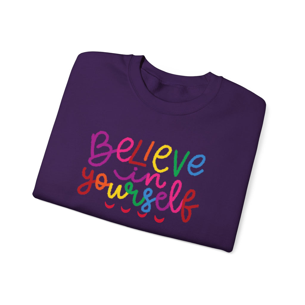 Believe in Yourself Crewneck Sweatshirt — Rainbow Inspirational Graphic
