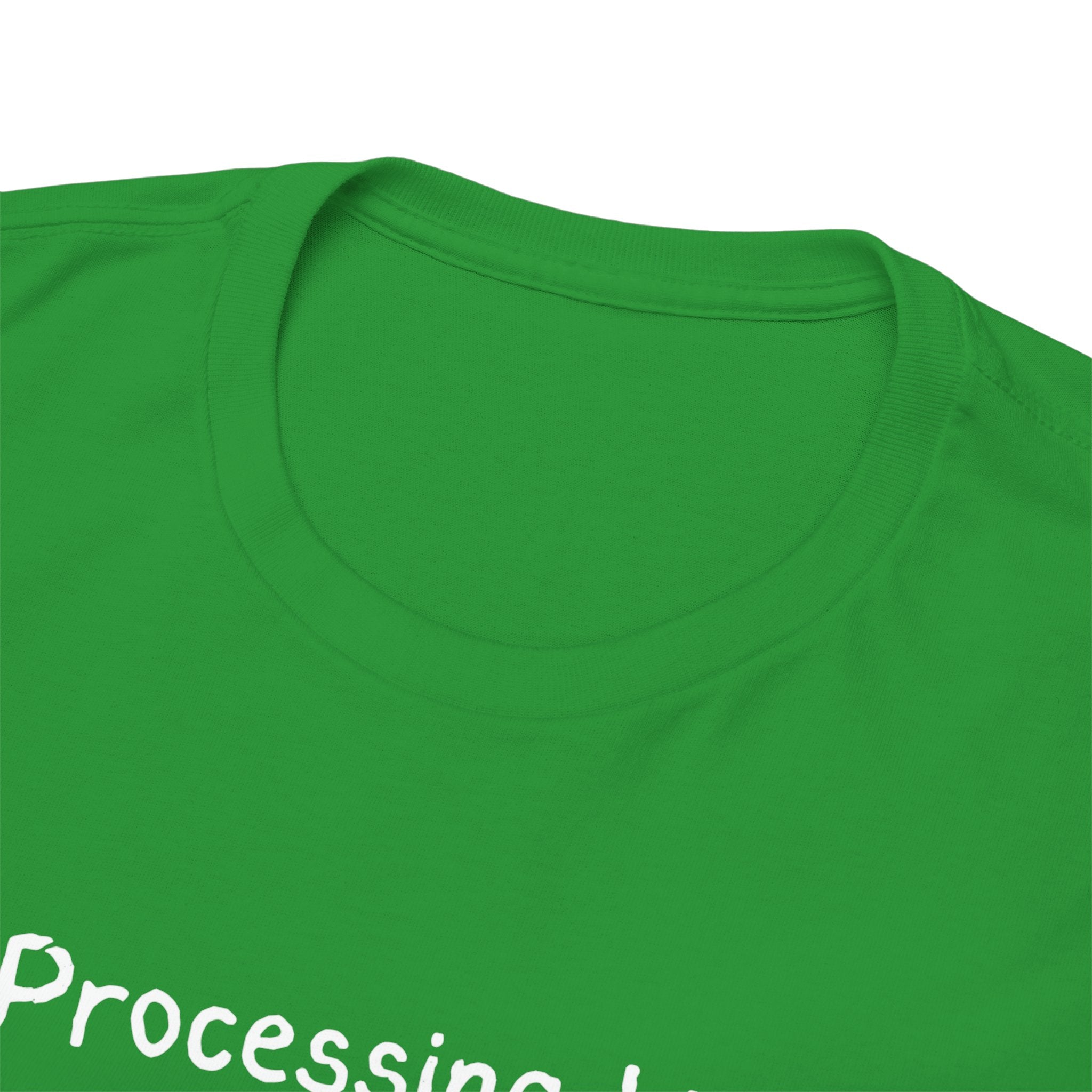 Processing Life T-Shirt — Minimalist Mental Health Awareness Tee