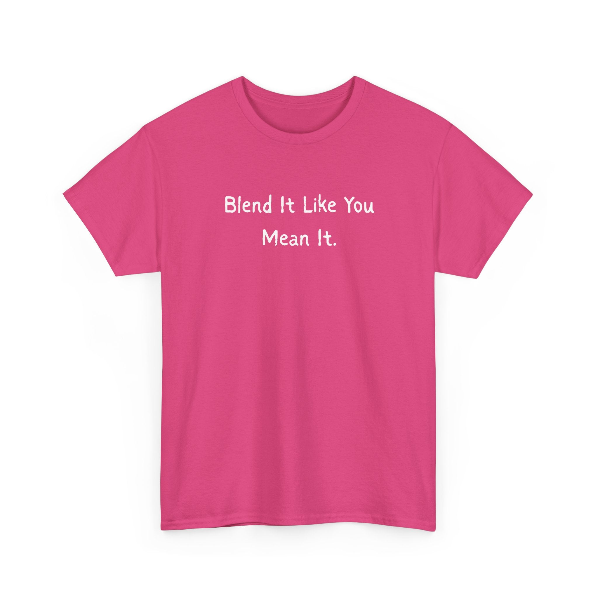 Blend It Like You Mean It Tee