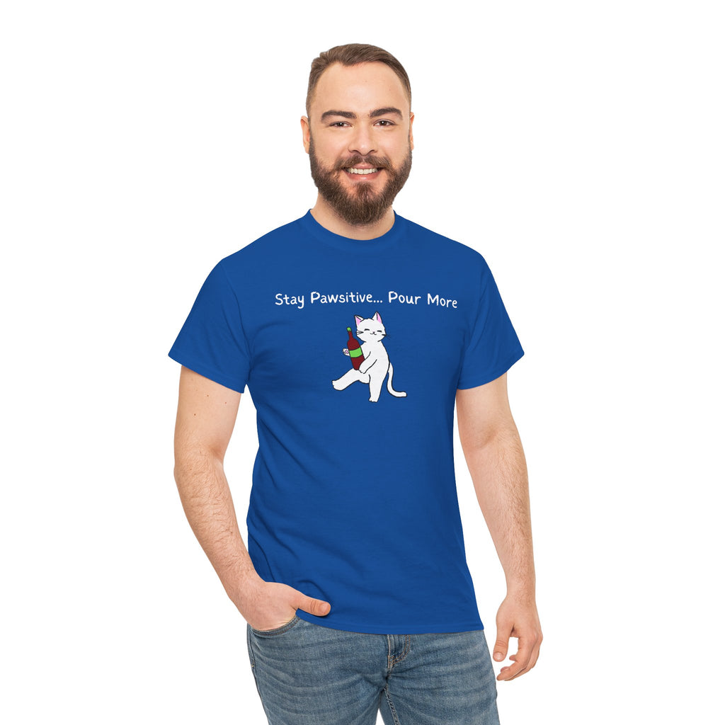 Cat Wine Tee - "Stay Pawsitive Pour More" Funny Cat Drinking T-Shirt