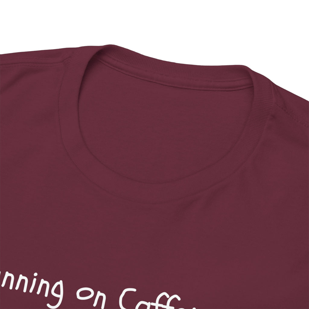 Running on Caffeine & Regret Tee