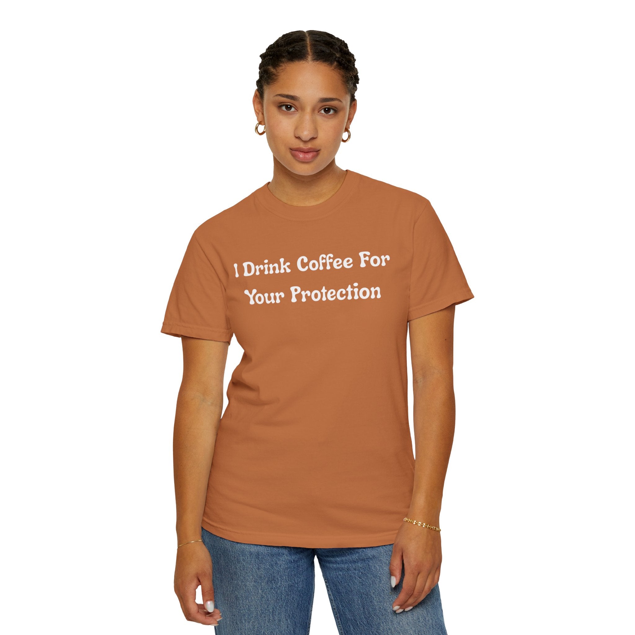 Comfort colors 1717 Template 1769057726424-I-Drink-Coffee-For-Your-Protection
