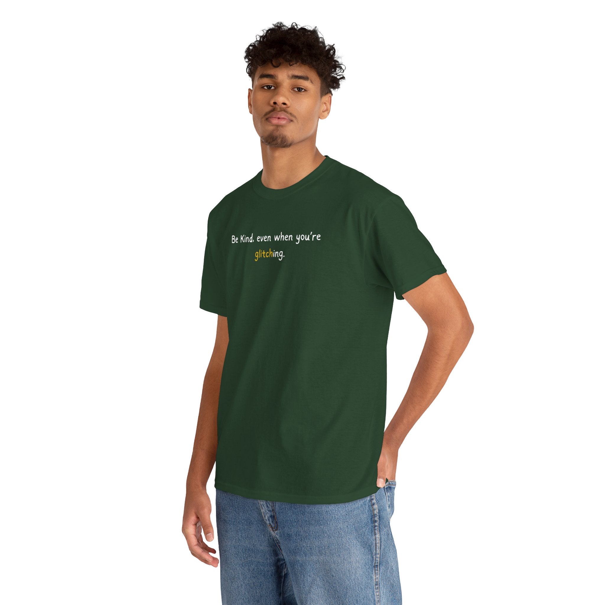 Be Kind Even When You’re Glitching Tee