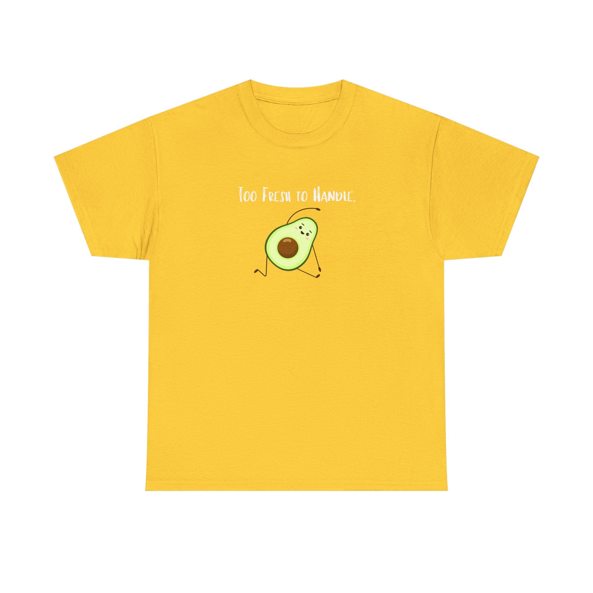 Too Fresh to Handle Avocado T-Shirt
