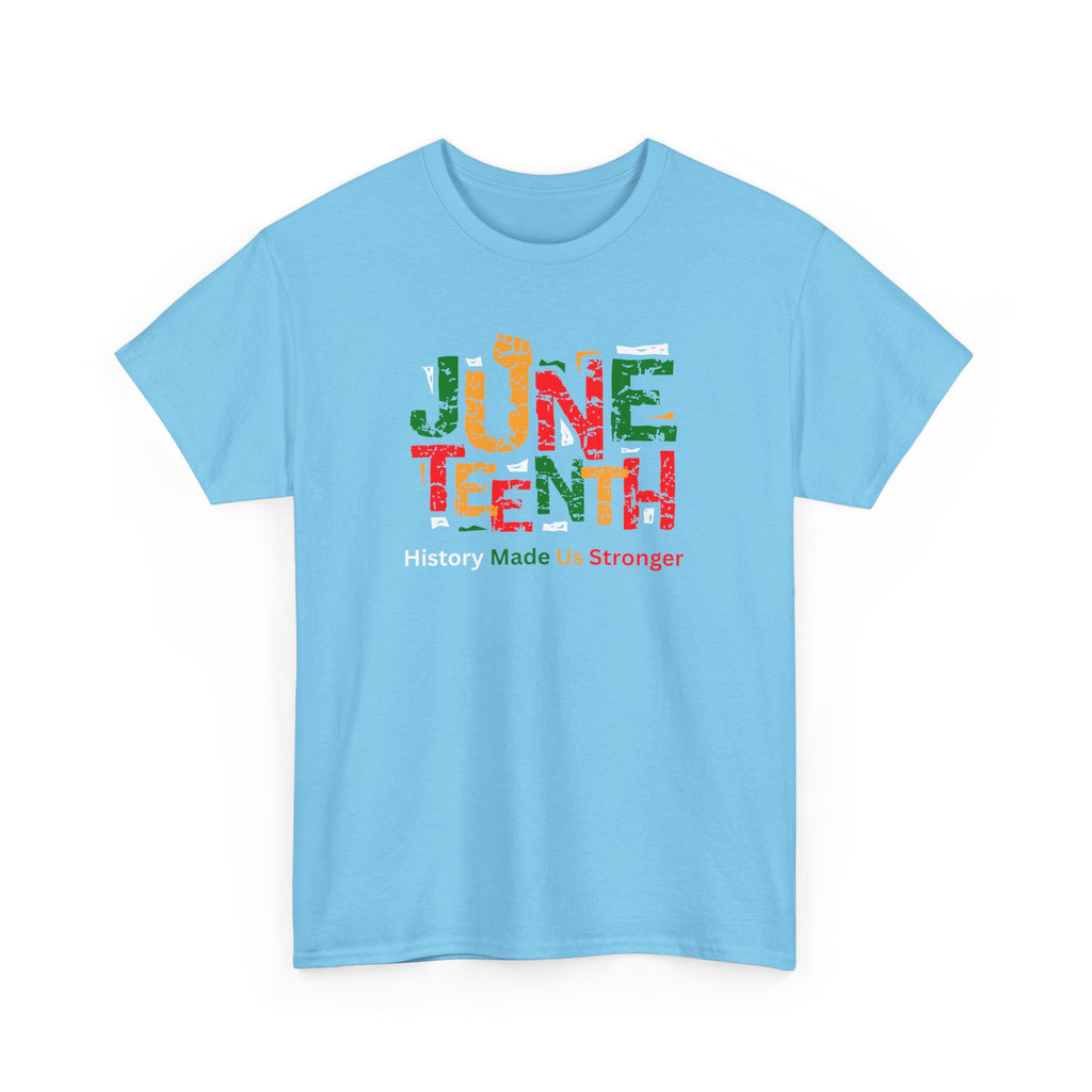 Juneteenth Celebration T-Shirt — "Made Us Stronger" Floral Block Letter Tee