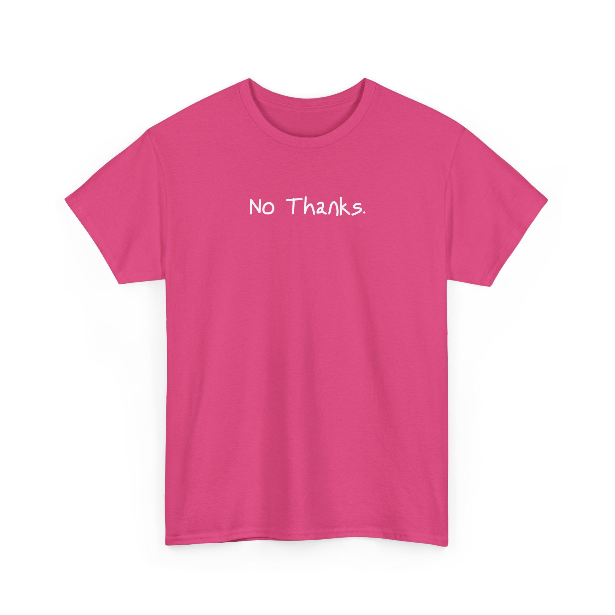 No Thanks T‑Shirt — Minimalist Graphic Tee with Subtle Slogan
