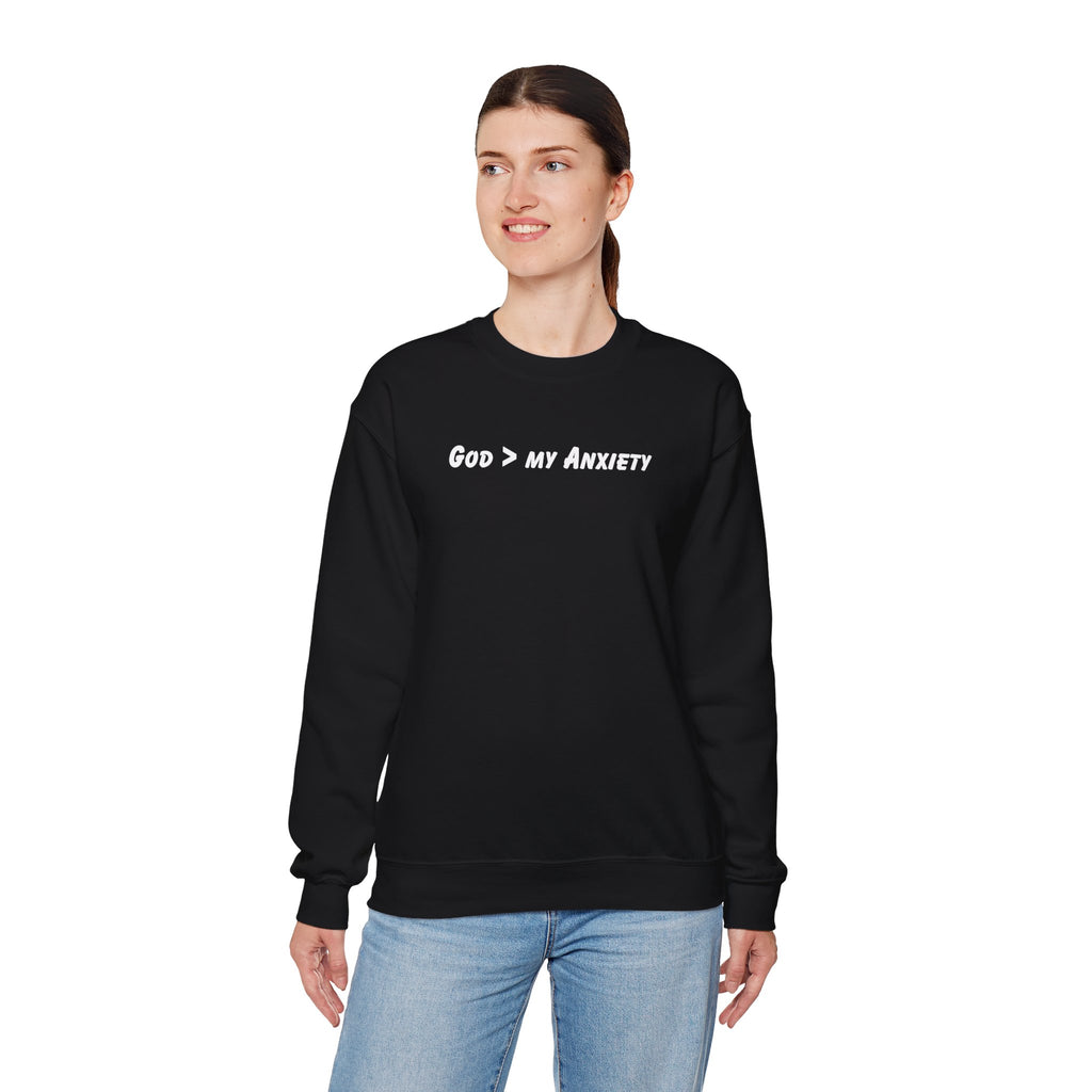 Crewneck Sweatshirt — "God > My Anxiety" Faith Graphic Religious Pullover