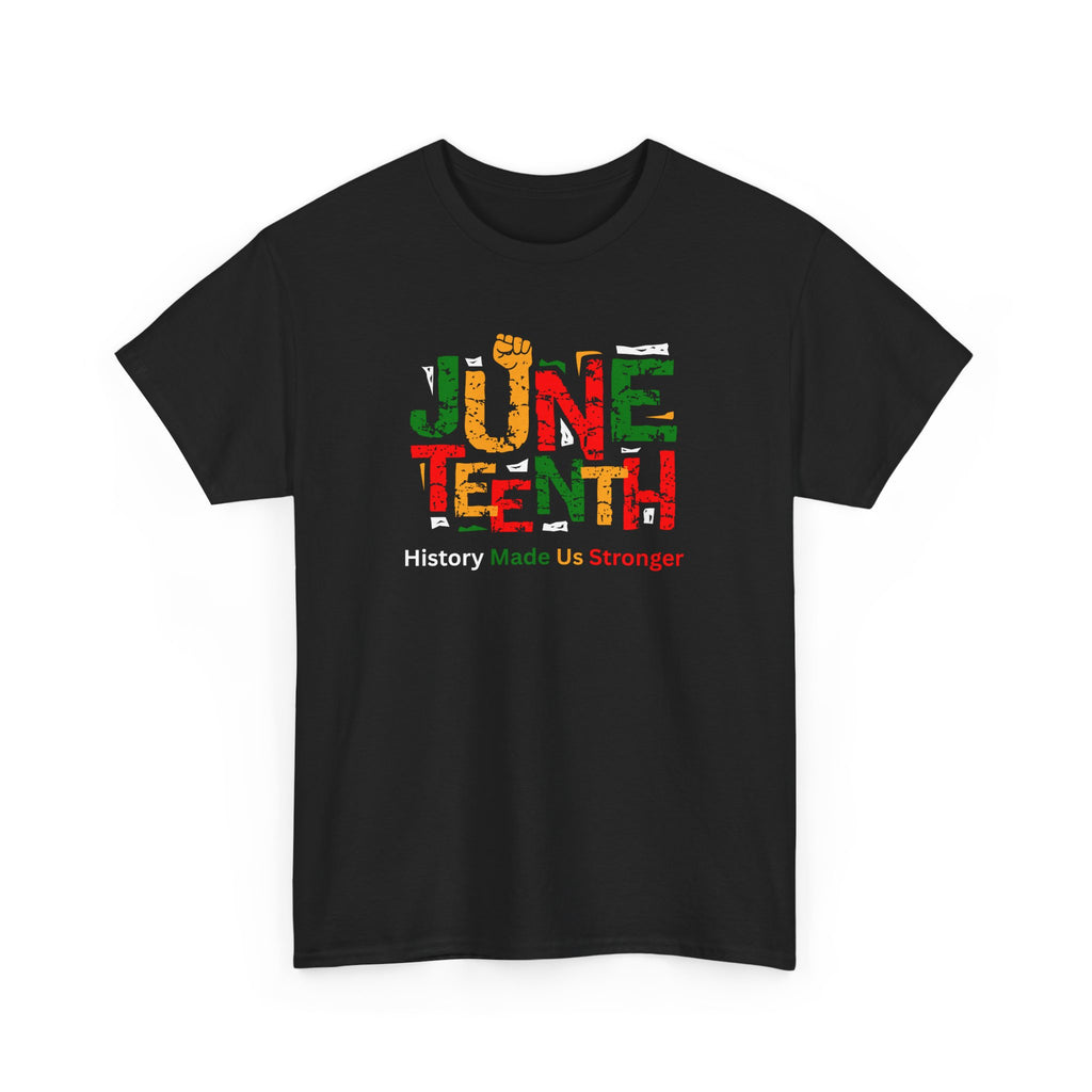 Juneteenth Celebration T-Shirt — "Made Us Stronger" Floral Block Letter Tee