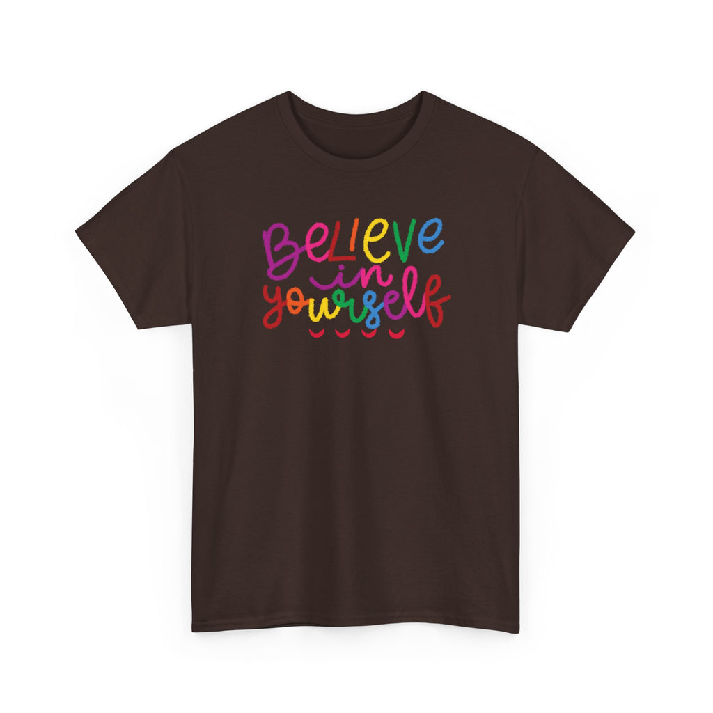 Believe in Yourself Tee — Rainbow Inspirational Motivational Shirt