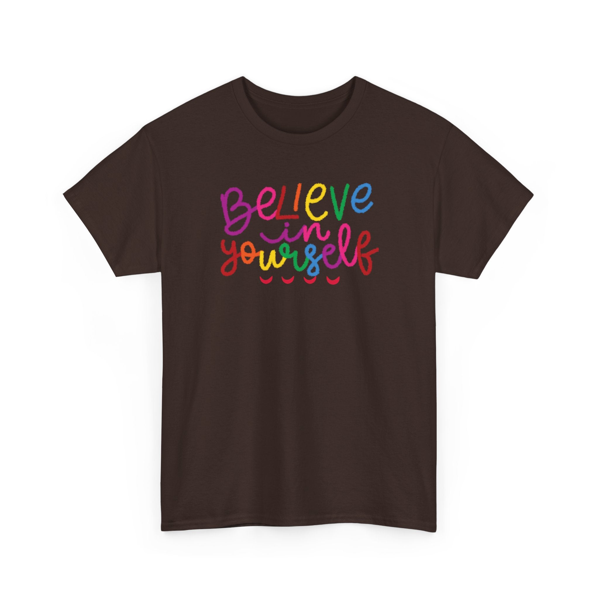 Believe in Yourself Tee — Rainbow Inspirational Motivational Shirt