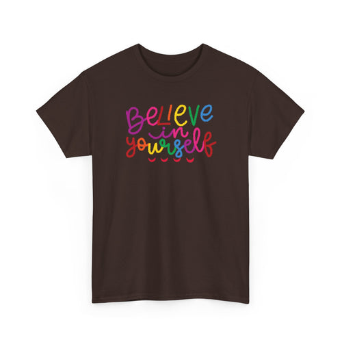 Believe in Yourself Tee — Rainbow Inspirational Motivational Shirt