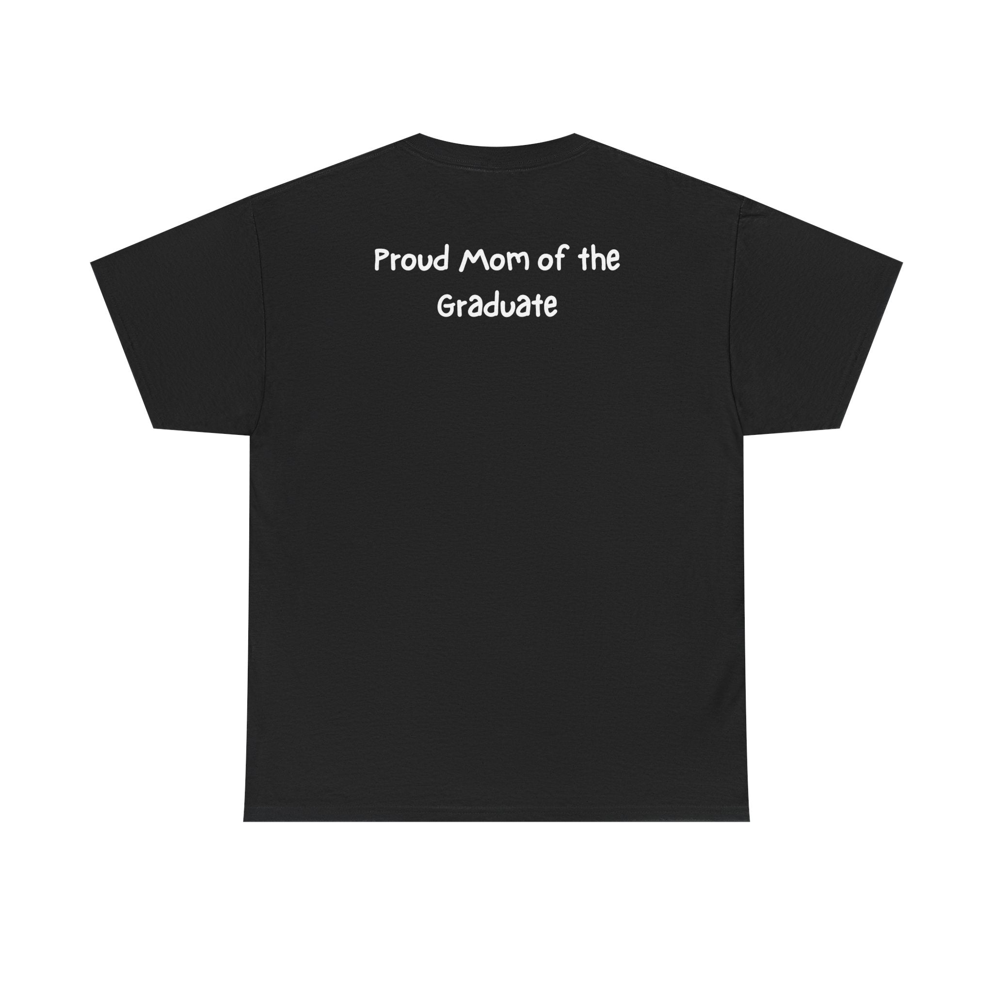 Graduation T-Shirt — “Happy Graduation” Cap Design with Custom Name & “Proud Mom of the Graduate” Back