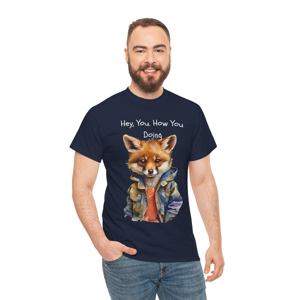 Hey, You How You Doing Fox T-Shirt
