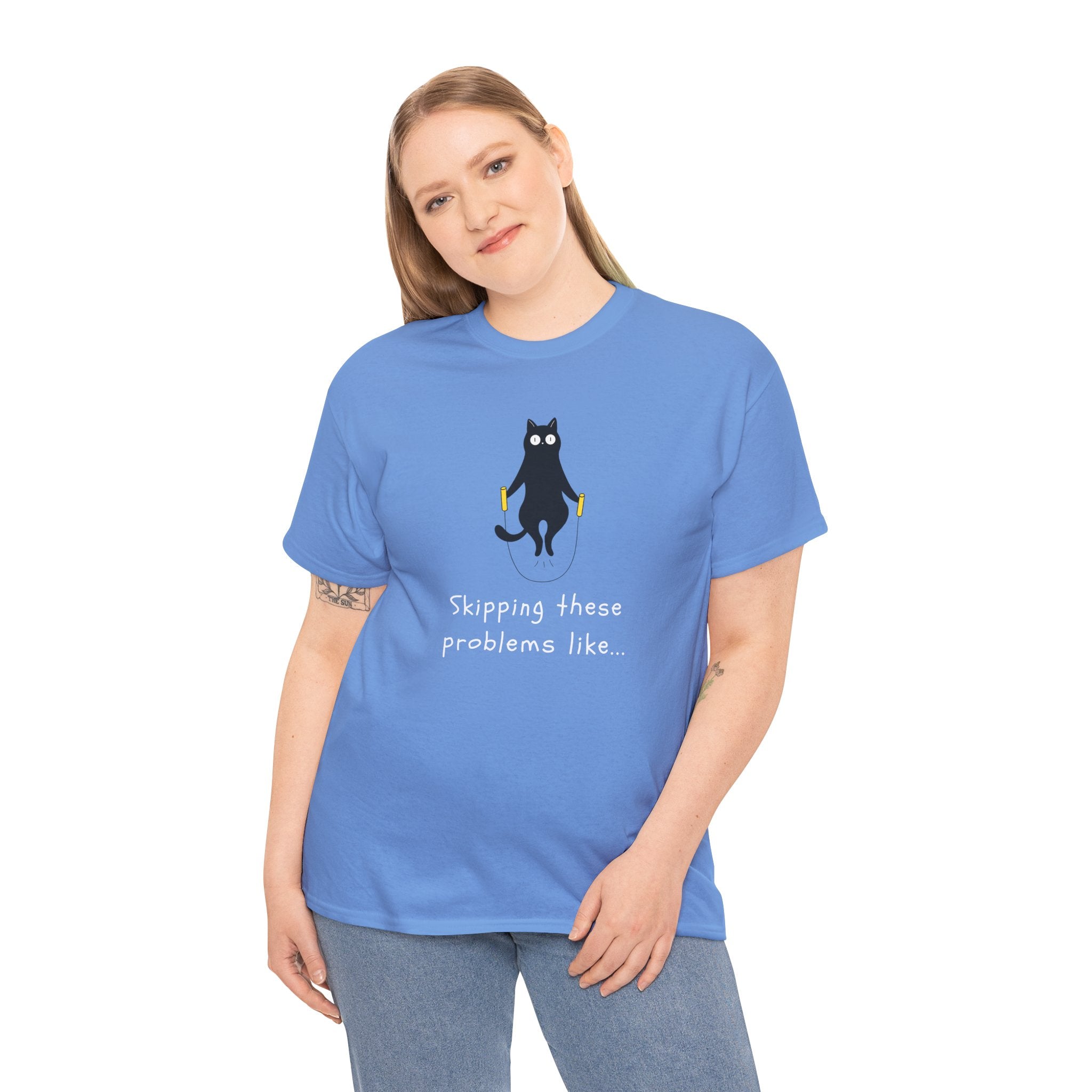 Cat Skipping These Problems Like Tee — Funny Cat Graphic T‑Shirt