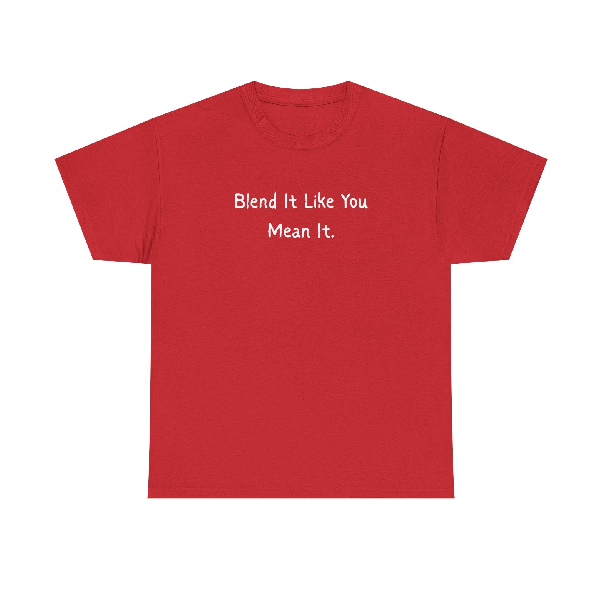 Blend It Like You Mean It Tee